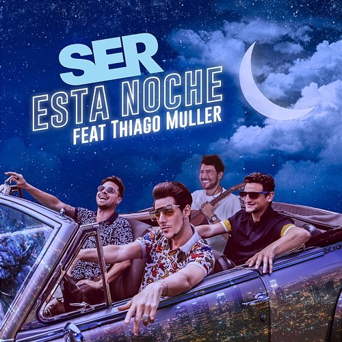 Esta Noche SER feat. Thiago Muller