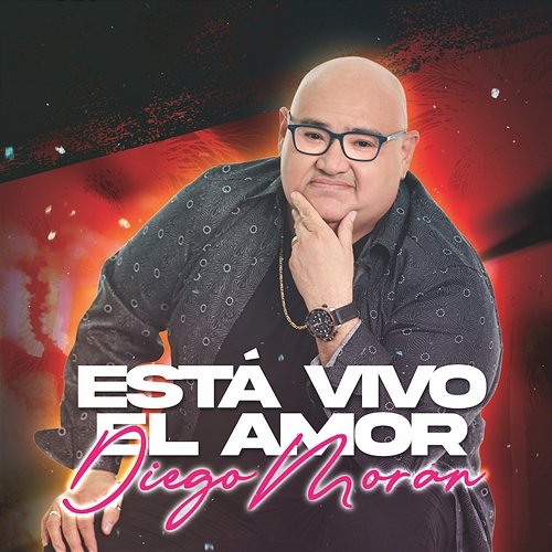 Está Vivo El Amor Diego Moran