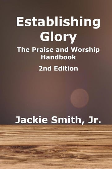 Establishing Glory Jackie Smith Jr