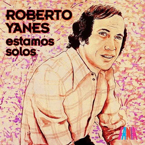Estamos Solos Roberto Yanes