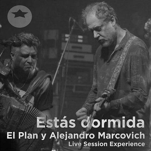 Estás dormida, Live Session Experience El Plan & Alejandro Marcovich