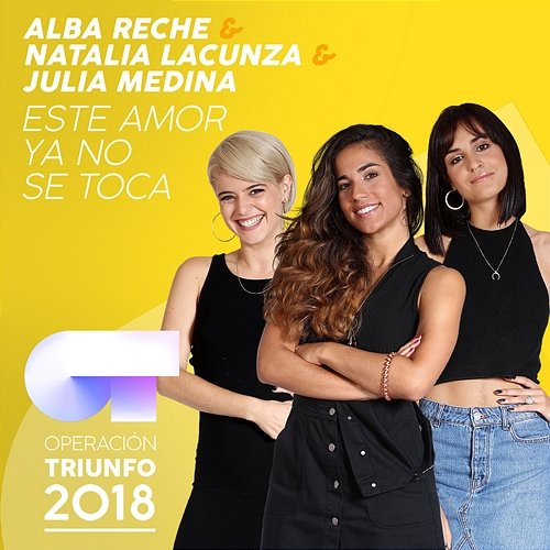 Este Amor Ya No Se Toca Alba Reche, Natalia Lacunza, Julia Medina