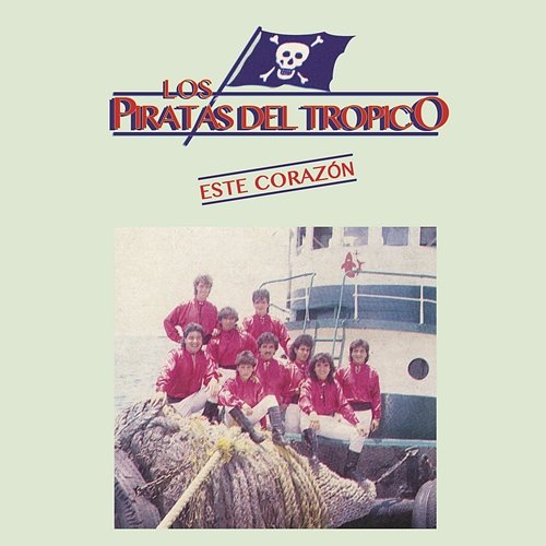 Este Corazón Los Piratas del Trópico