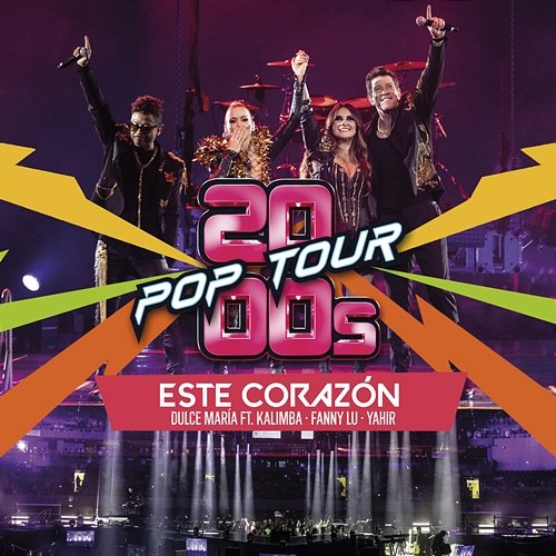 Este Corazón Yahir, 2000s POP TOUR, Dulce María feat. Kalimba, Fanny Lu