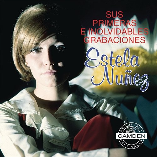 Estela Nuñez... Sus Primeras E Inolvidables Grabaciones Estela Núñez
