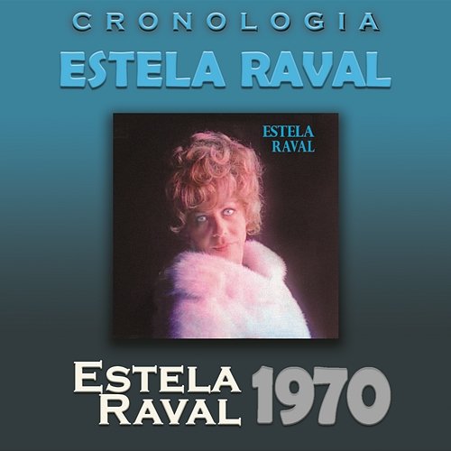 Estela Raval Cronología - Estela Raval (1970) Estela Raval