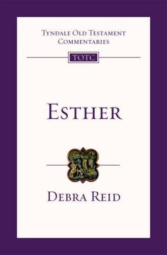 Esther: Tyndale Old Testament Commentary Debra Reid
