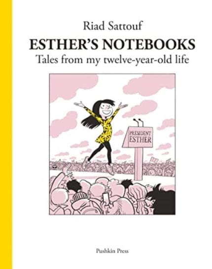 Esthers Notebooks 3. Tales from my twelve-year-old life Sattouf Riad