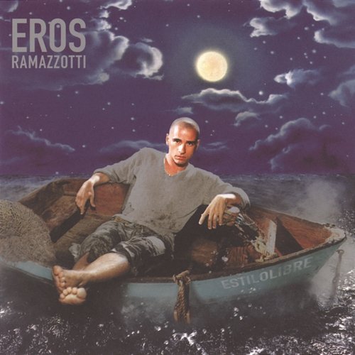 Estilolibre Eros Ramazzotti