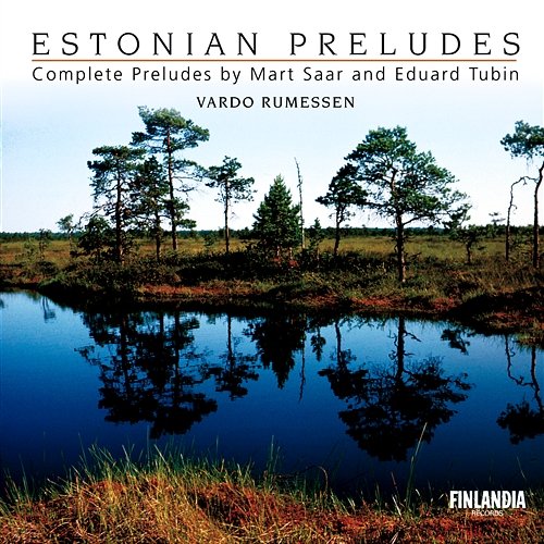 Mart Saar: Prelude No. 1 in E flat minor (1908) Vardo Rumessen