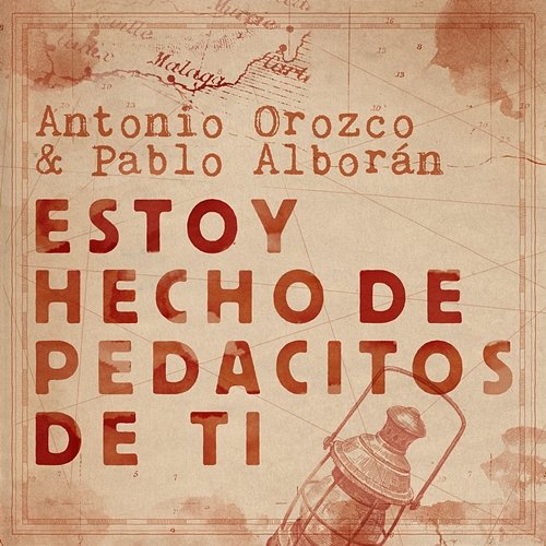 Estoy Hecho De Pedacitos De Ti Antonio Orozco feat. Pablo Alborán