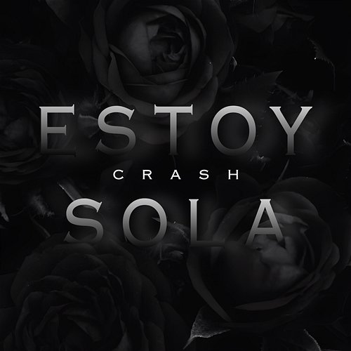 ESTOY SOLA Crash