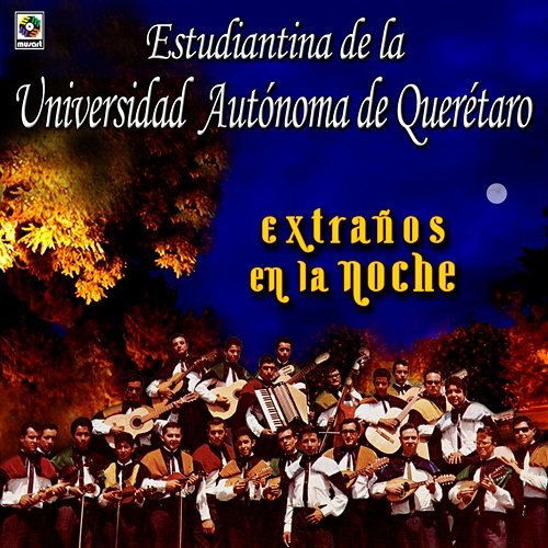 Estraños En La Noche Estudiantina de la Universidad Autónoma de Querétaro