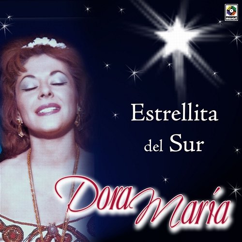 Estrellita Del Sur Dora Maria