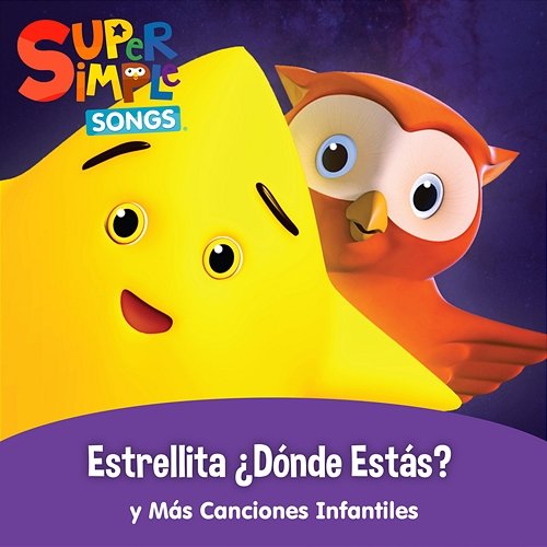 Estrellita ¿Dónde Estás? y Más Canciones Infantiles Super Simple Español