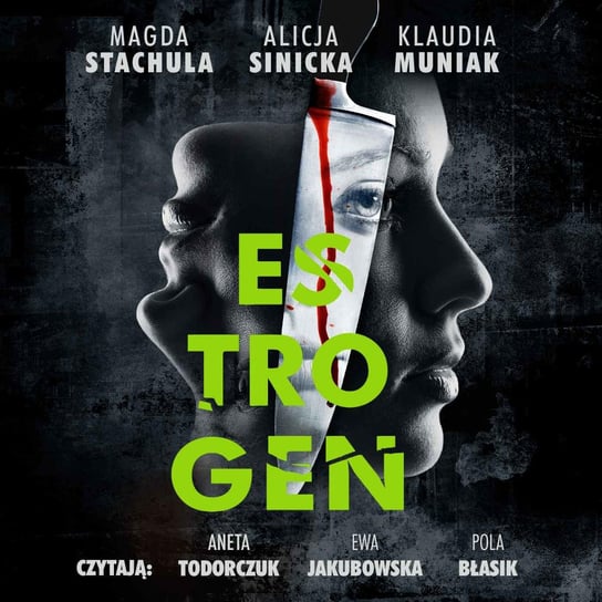 Estrogen - audiobook Stachula Magda, Sinicka Alicja, Muniak Klaudia