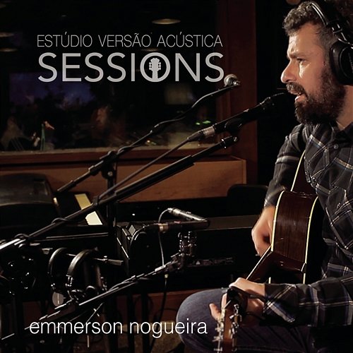 Estúdio Versão Acústica Sessions Emmerson Nogueira