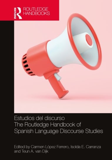 Estudios del discurso / The Routledge Handbook of Spanish Language Discourse Studies Taylor & Francis Ltd.