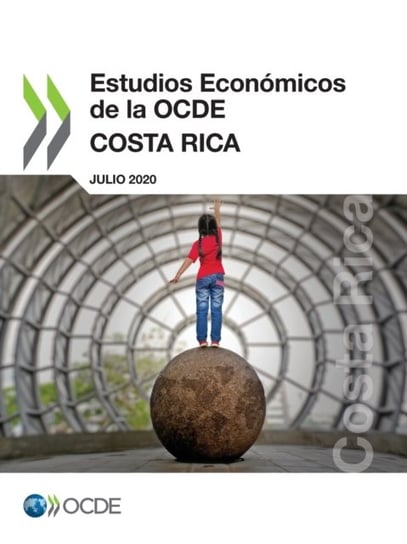 Estudios Economicos de la Ocde: Costa Rica 2020 Opracowanie zbiorowe