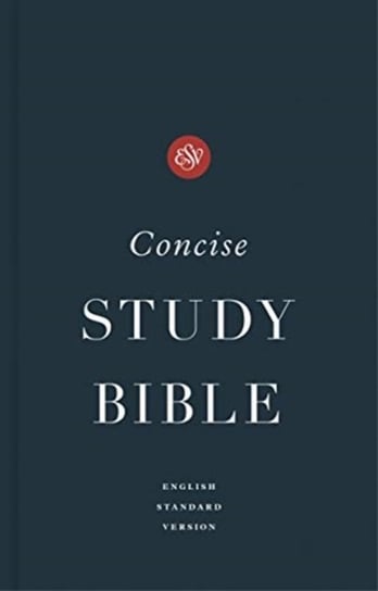 ESV Concise Study Bible (TM), Economy Edition Opracowanie zbiorowe