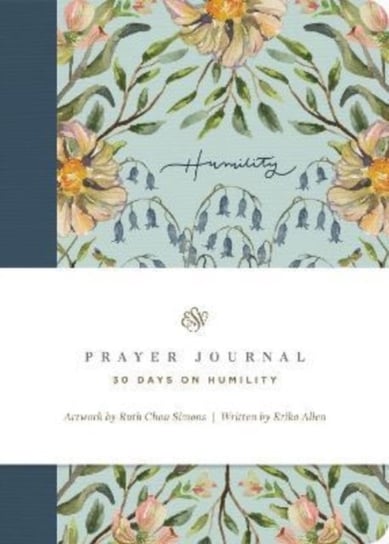 ESV Prayer Journal: 30 Days on Humility: 30 Days on Humility Erika Allen