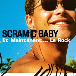 Et Maintenant...Le Rock, płyta winylowa Scram C Baby