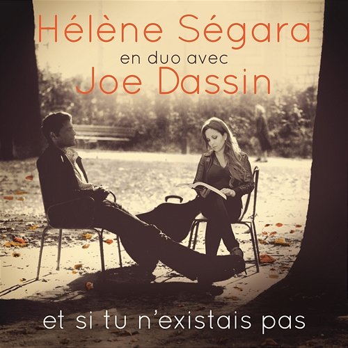 Et si tu n'existais pas Hélène Ségara, Joe Dassin
