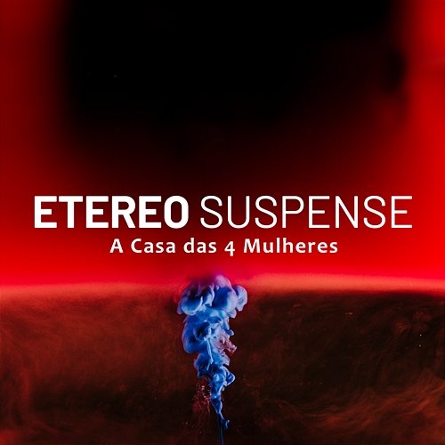 Etereo Suspense A Casa das 4 Mulheres