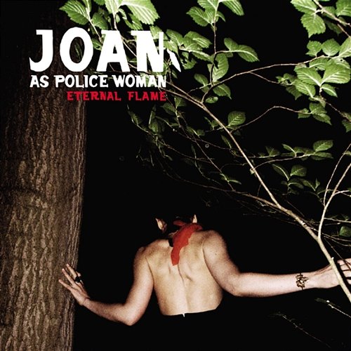 Eternal Flame Joan As Police Woman
