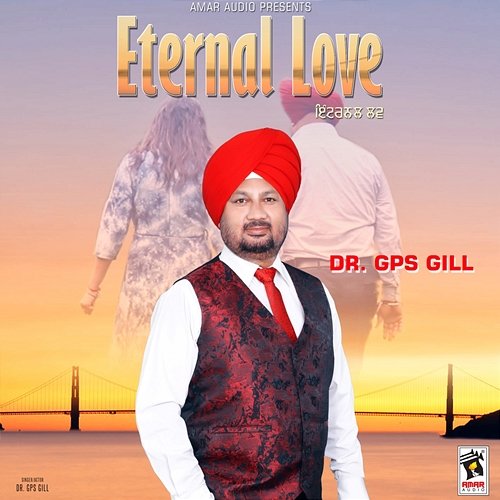 Eternal Love Dr. GPS Gill