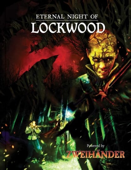 Eternal Night of Lockwood: Adventure for ZWEIHANDER RPG James Introcaso