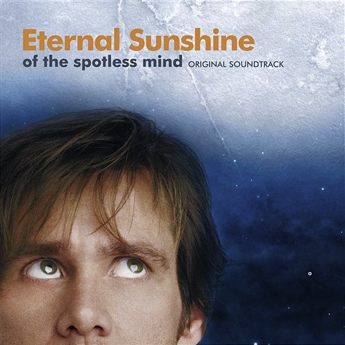 Eternal Sunshine of the Spotless Mind Original Soundtrack Various Artists