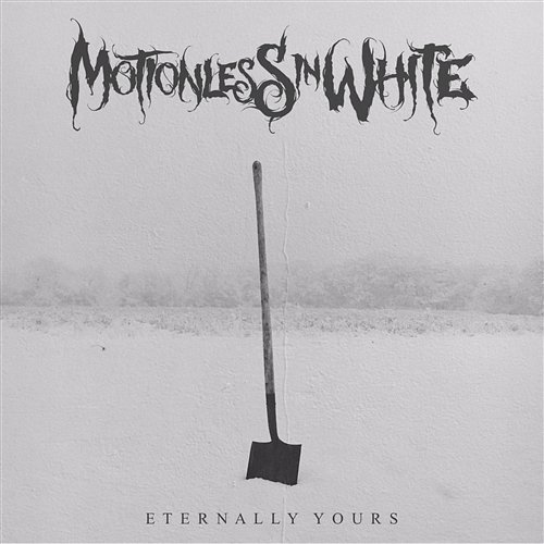Eternally Yours Motionless In White