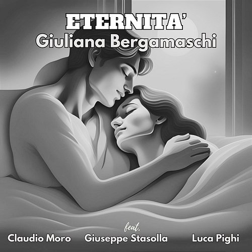 Eternità Giuliana Bergamaschi feat. Giuseppe Stasolla, Luca Pighi, Claudio Moro