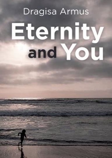 Eternity and You Dragisa Armus