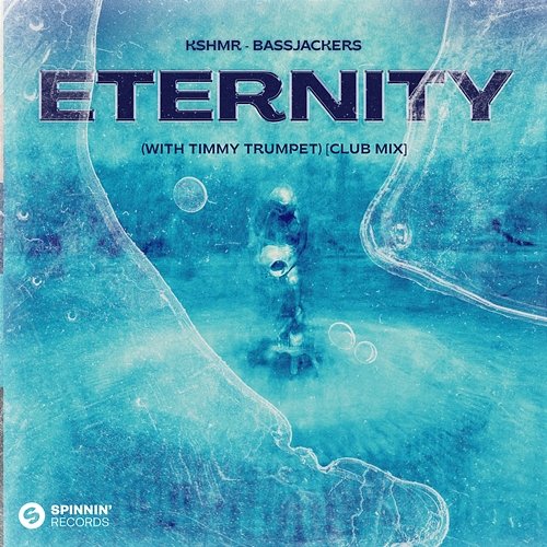 Eternity KSHMR & Bassjackers feat. Timmy Trumpet
