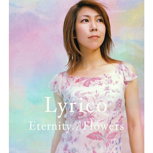 Eternity. / Flowers Lyrico