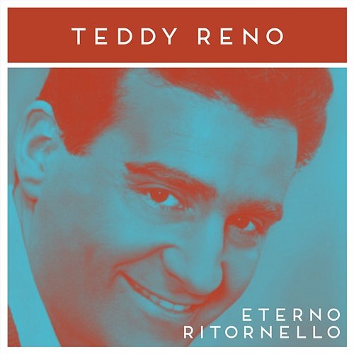 Eterno ritornello Teddy Reno