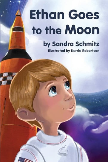 Ethan Goes to the Moon Schmitz Sandra