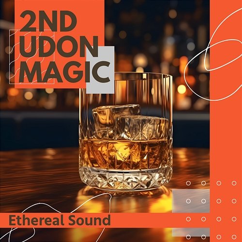 Ethereal Sound 2nd Udon Magic