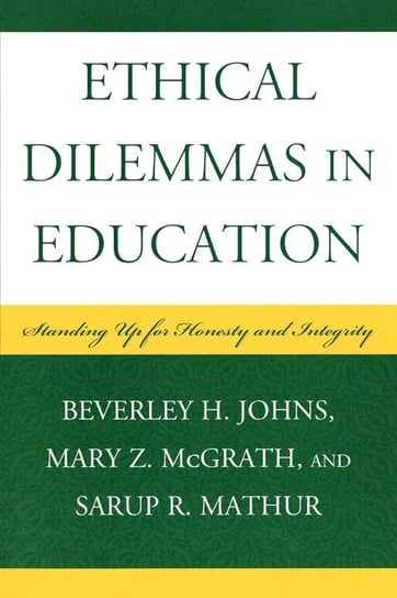 Ethical Dilemmas in Education Johns Beverley H.