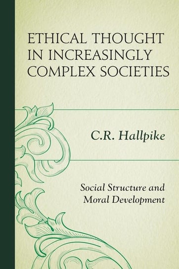 Ethical Thought in Increasingly Complex Societies Hallpike C.R.