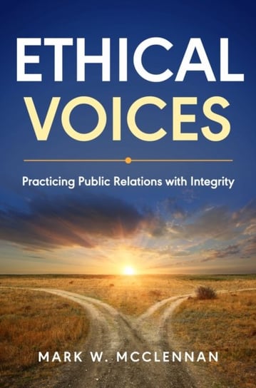 Ethical Voices: Practicing Public Relations with Integrity Business Expert Press
