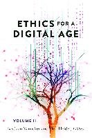 Ethics for a Digital Age, Vol. II Peter Lang, Peter Lang Publishing Inc.