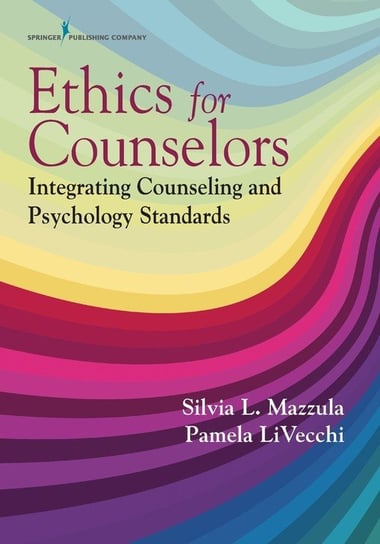 Ethics for Counselors Silvia L. Mazzula