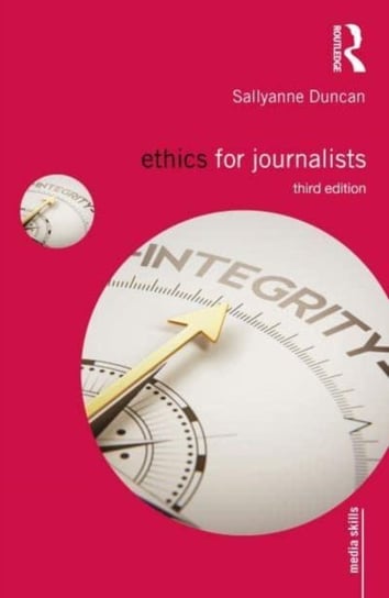Ethics for Journalists Sallyanne Duncan