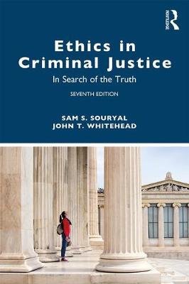 Ethics in Criminal Justice: In Search of the Truth Taylor & Francis Ltd.