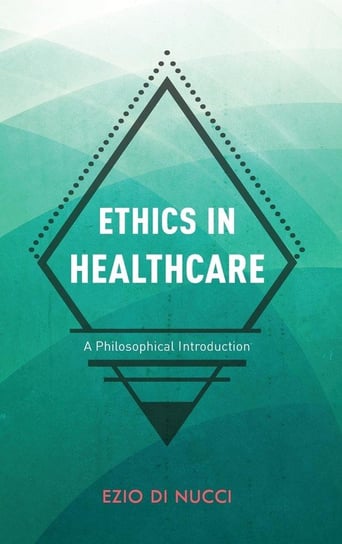 Ethics in Healthcare Di Nucci Ezio