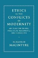 Ethics in the Conflicts of Modernity Macintyre Alasdair