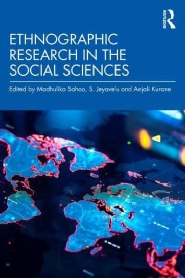 Ethnographic Research in the Social Sciences Madhulika Sahoo